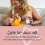 Woman using the silicone pump on one breast while she breastfeeds her baby from the other with text about catching let-down milk