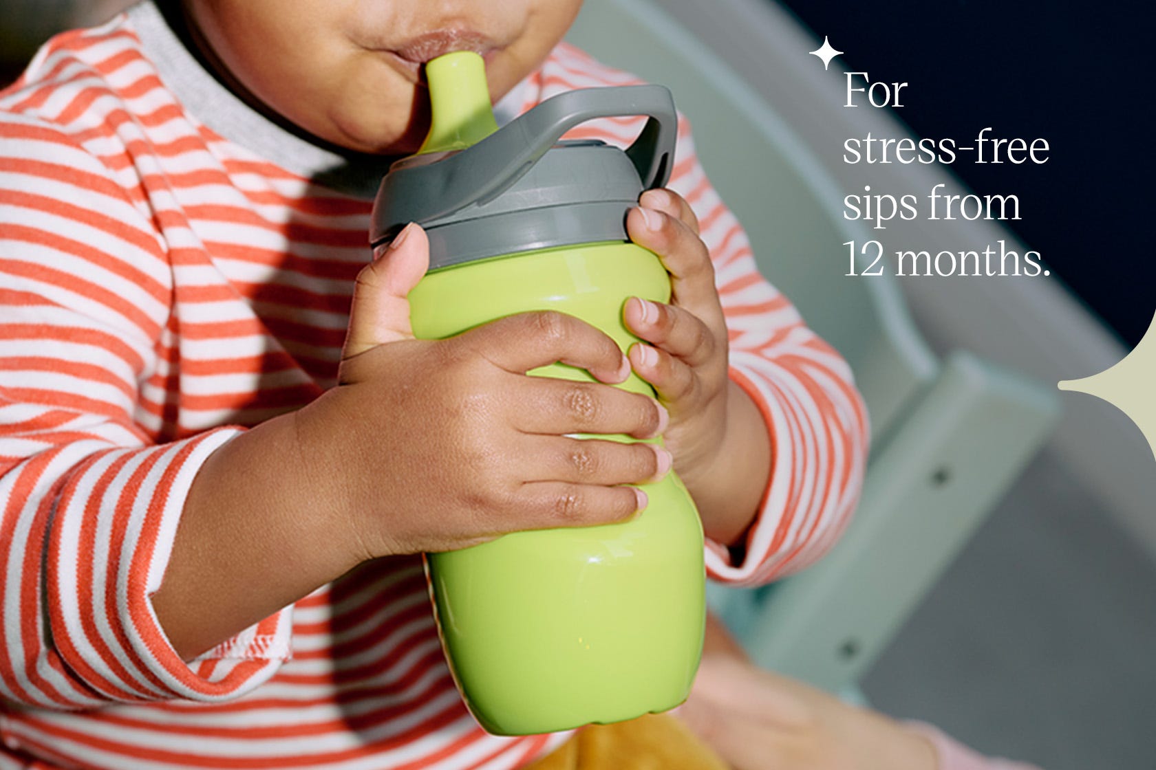 Baby drinking from green Sportee cups with text ' for stress-free sips from 12 months'
